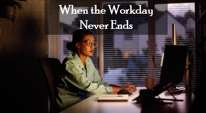 The Rise of the ‘Infinite Workday